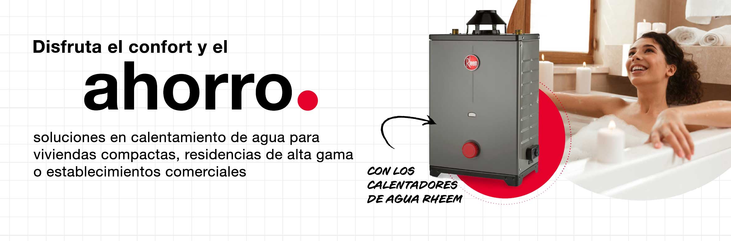 Disfruta del ahorro de los calentadores Rheem.
